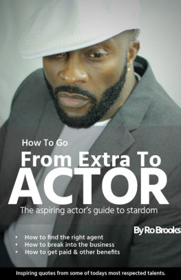 Actor offers advice in guidebook  ‘How to Go from Extra to Actor’